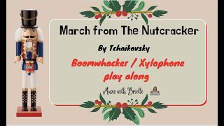 March from the Nutcracker- Boomwhackers / Xylophone
