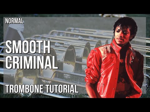 How to play Smooth Criminal by Michael Jackson on Trombone (Tutorial)