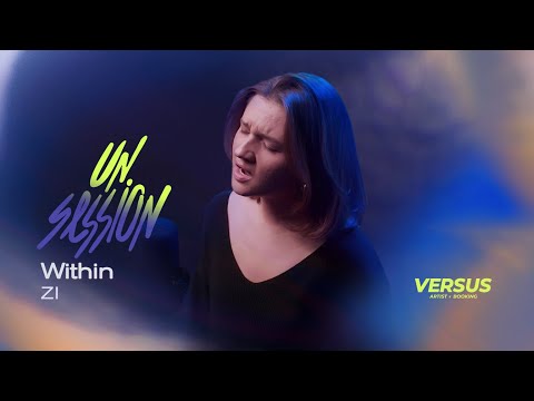 Zi - Within | UNSESSION