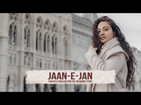 Jaan-e-Jan by Harjot K Dhillon for The Wedding Story