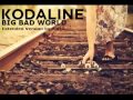 Kodaline - Big Bad World Extended by Ald16 