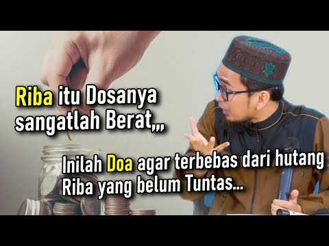 <p>Doa Agar Terbebas dari HUTANG RIBA yang belum Lunas,,,</p>
<p>Nabi Muhammad Shallallahu alaihi wa sallam bersabda:<br />
بلغوا عني ولو آية<br />
Artinya: