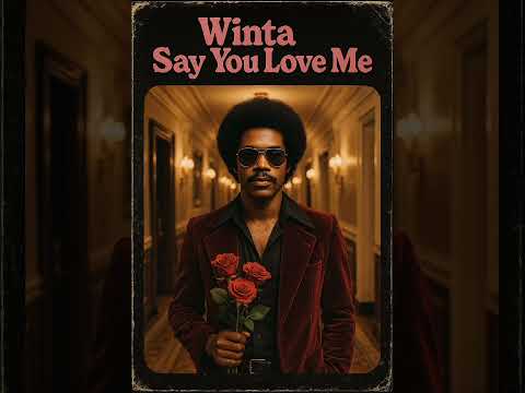 Winta - Say You Love Me