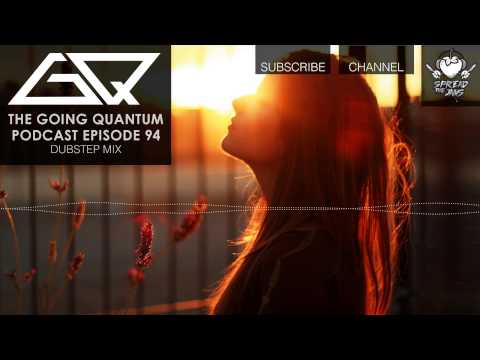 GQ Podcast - Dubstep Mix [Ep.94]