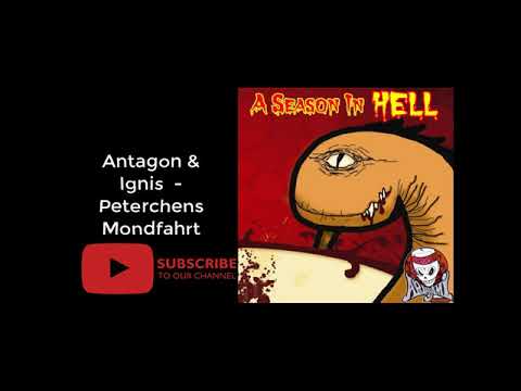 02. Antagon & Ignis  - Peterchens Mondfahrt