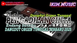 Download lagu PENGADILAN CINTA-ENDANG SUTARTO NEW KIM MUSIC DANGDUT ORGEN TUNGGAL TERBARU 2025 mp3