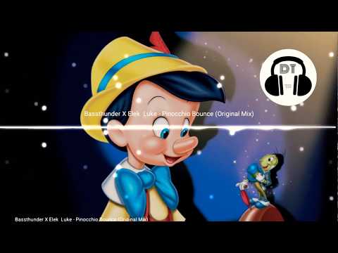 Bassthunder X Elek  Luke - Pinocchio Bounce (Original Mix)