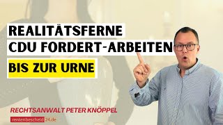 22 Mio. Rentner sollen FAUL sein? CDU fordert Arbeiten bis zur URNE!