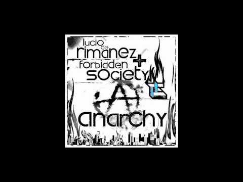 Lucio De Rimanez & Forbidden Society - Anarchy