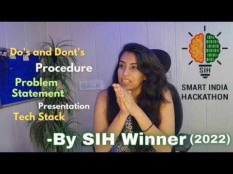 How to win Smart India Hackathon 2023? Do's and Don'ts | By SIH Winner