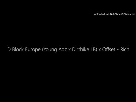 D Block Europe (Young Adz x Dirtbike LB) x Offset - Rich