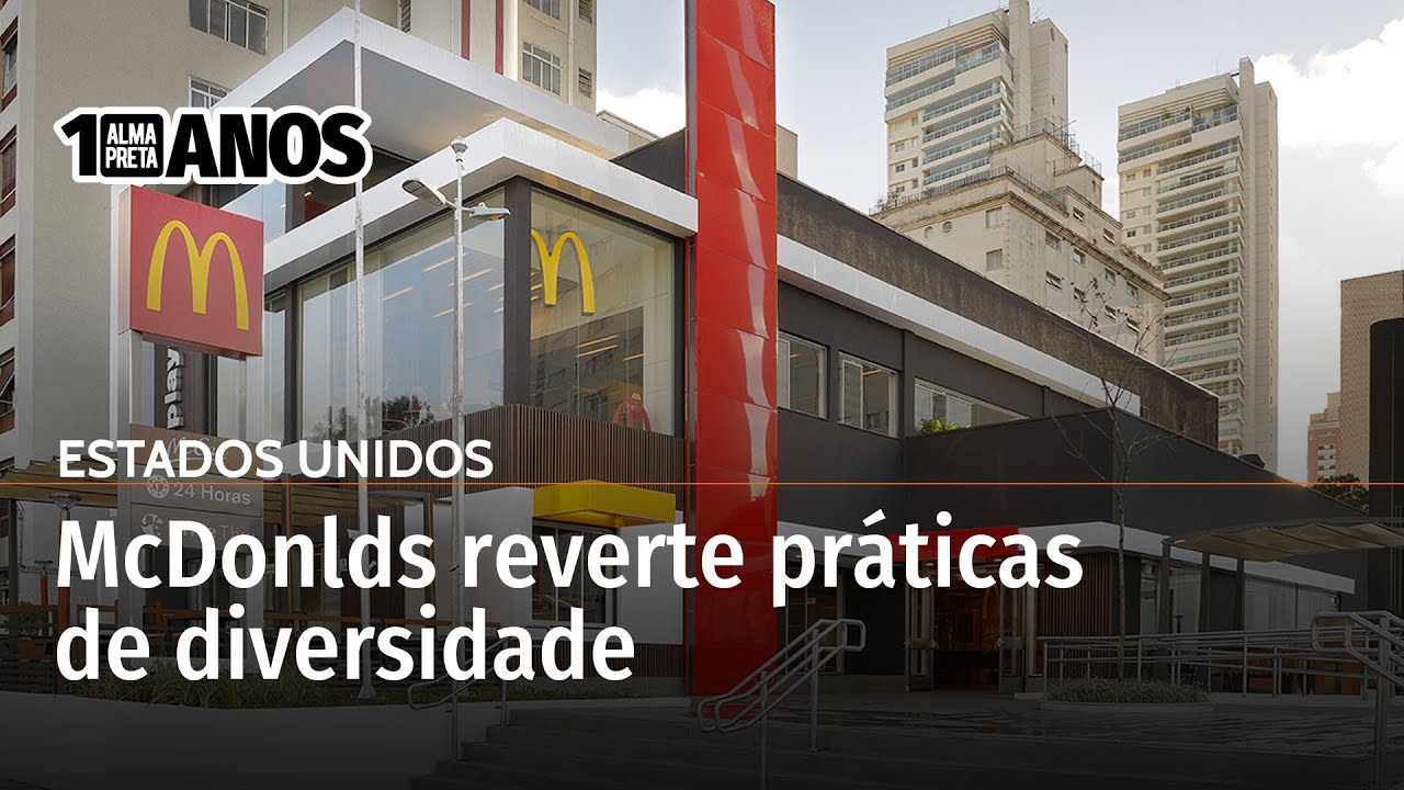 McDonald’s reverte práticas de diversidade após decisão da Suprema Corte dos EUA