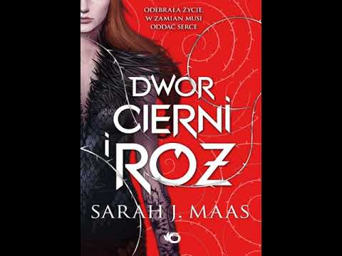 Dwór cierni i róż - Sarah J. Maas - Audiobooki - Audiobook pl - Romans 1.1