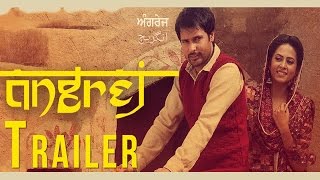 Angrej | Official Trailer | Amrinder Gill | Releasing on 31st July 2015