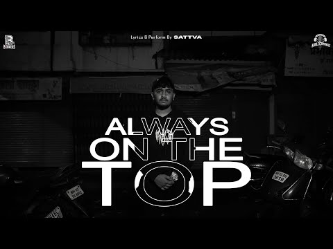 Always On The Top (Alott) | Sattva | Kannada Rap | Official Music Video | #rap #kannada