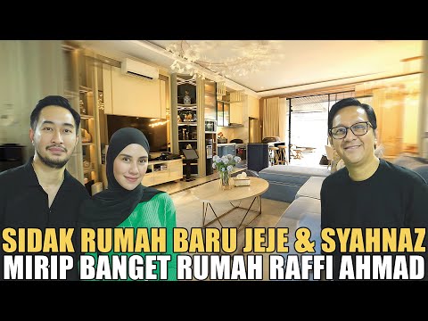 SIDAK RUMAH BARU JEJE & SYAHNAZ MEWAH BANGET KAYAK RUMAH RAFFI AHMAD DI ANDARA
