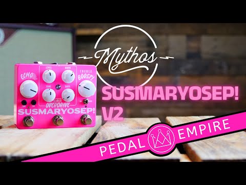 Mythos Pedals SUSMARYOSEP V2 - Pedal Empire