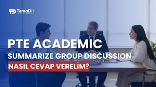 PTE Academic Summarize Group Discussion Sorusuna Nasıl Cevap Verelim?
