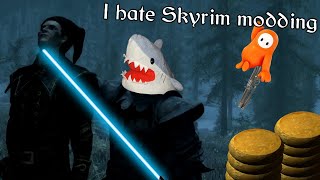 I hate Skyrim Modding
