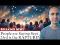 Is The Rapture Happening Sept 23 2025 This Might Shock You