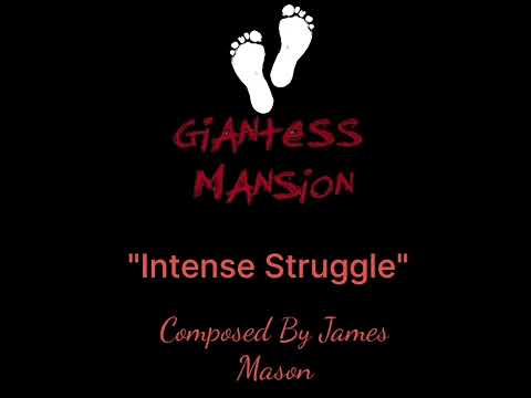 Giantess Mansion OST- Intense Struggle