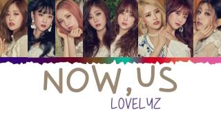 Lovelyz (러블리즈) - Now, We (지금, 우리) Lyrics [Color Coded_Han_Rom_Eng]