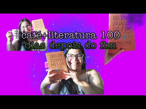 caf+literatura 100 dias depois do fim