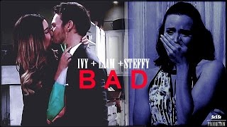 Ivy/Liam and Steffy|| I want a bad girl