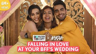FilterCopy | Falling In Love At Your BFF's Wedding (Part 1) | Ft. Sejal Kumar, Esha, Karan