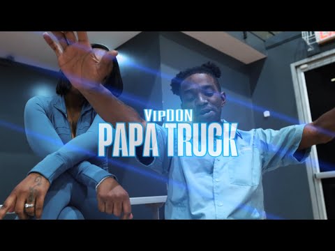VipDON - PAPA TRUCK (Music Video)