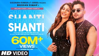 Shanti Official Video | Feat. Millind Gaba &amp; Nikki Tamboli |Asli Gold |Satti Dhillon | Bhushan Kumar