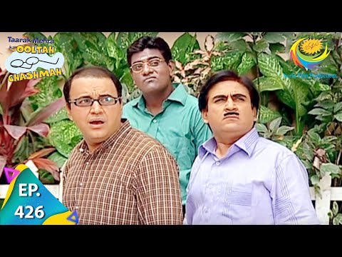 Taarak Mehta Ka Ooltah Chashmah - Episode 426 - Full Episode