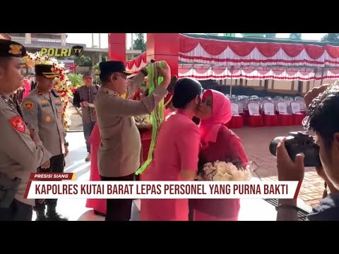 KAPOLRES KUTAI BARAT LEPAS PERSONEL YANG TELAH PURNA BAKTI DALAM PENGABDIANNYA