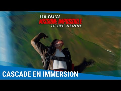 Mission: Impossible - The Final Reckoning - Cascade en immersion