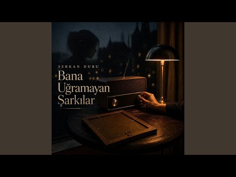 Bana Uğramayan Şarkılar