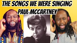 PAUL McCARTNEY The song we were singing - REACTION First time hearing
