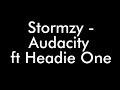Stormzy - Audacity ft. Headie One (Lyrics)