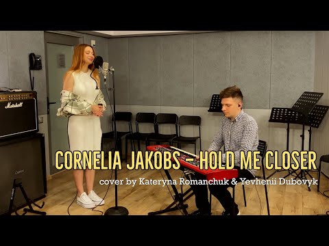 Cornelia Jakobs – Hold Me Closer (cover by Kateryna Romanchuk & Yevhenii Dubovyk)