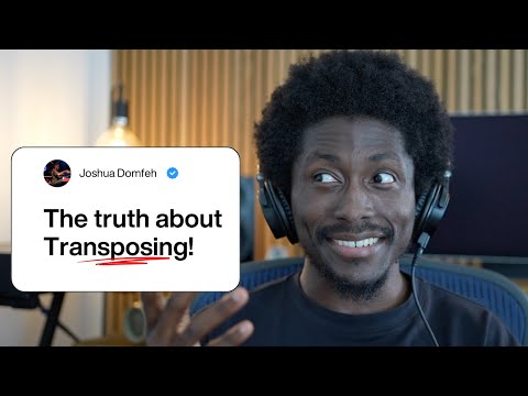 The TRUTH about Transposing!