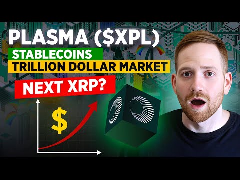 Plasma (XPL) Explained | Trillion Dollar Stablecoin Network