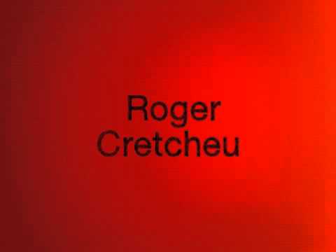 Roger - Cretcheu