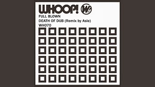 Death of Dub (Asle's Taking It Off Mix)