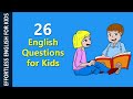 26 Common English questions for kids - Should Watch 26 Common English questions for kids - Should Watch