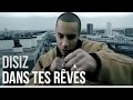 Disiz La Peste - Dans tes rêves