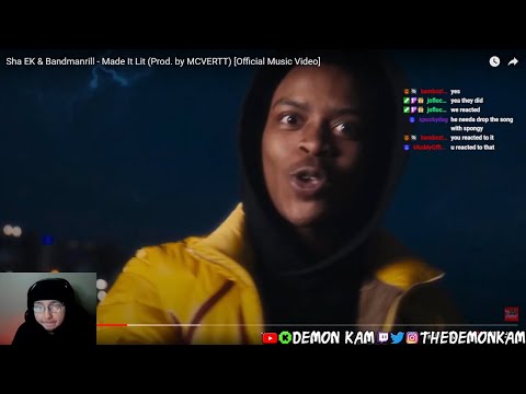 Demon Kam Reacts to Sha EK & Bandmanrill - Made It Lit (Prod. by MCVERTT) [Official Music Video]