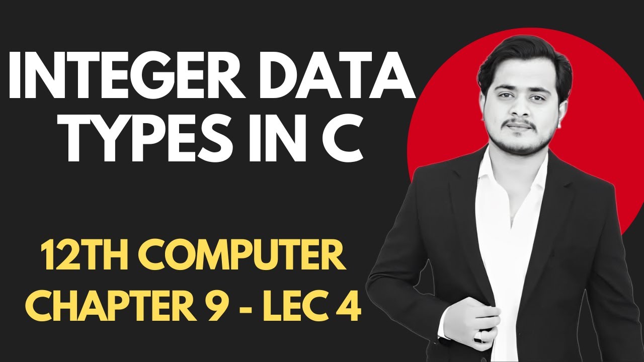 Integer data types in C | Chapter 9 -  Part 2 Computer