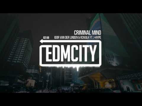 Igor van der Linden & R3VULK Ft. J-Hype - Criminal Mind