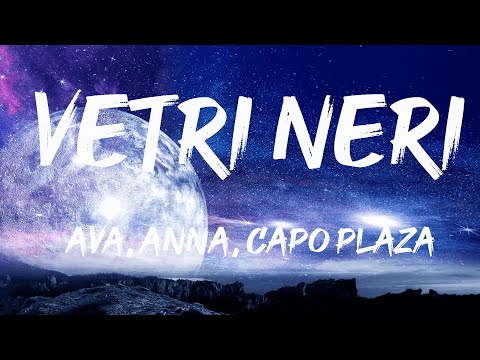 AVA, ANNA, Capo Plaza - VETRI NERI (Lyrics/Testo) | Mix BBE
