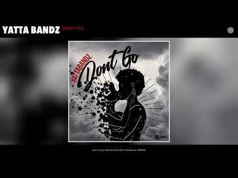 Yatta bandz ~ Don't go ~ Slowed to perfection