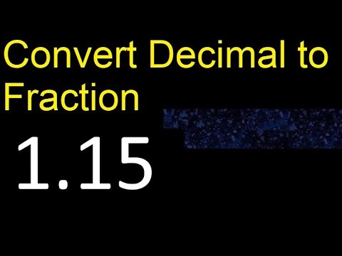 Convert 1.15 to fraction . How to convert decimals to fractions . convert decimal 1,15
